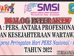 SMSI Anambas Gelar Dialog Interaktif Siang Ini, Sempena HPN Tahun 2022.